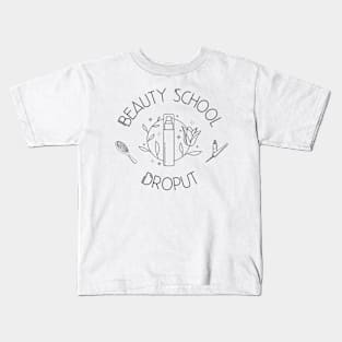 Beauty school dropout v1 Kids T-Shirt